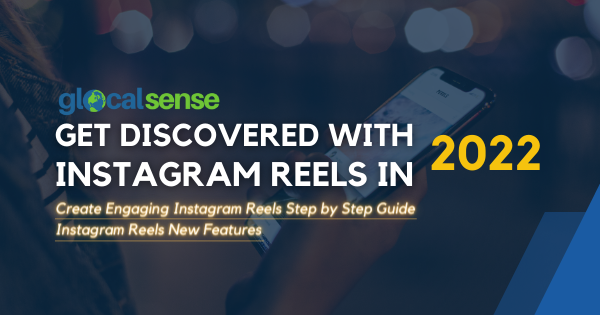 Get Discovered with Instagram Reels in 2022 | Instagram Reels New Features | Create Engaging Instagram Reels Step by Step Guide