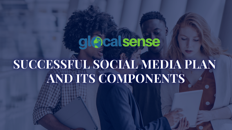 Successful social media plan and its components