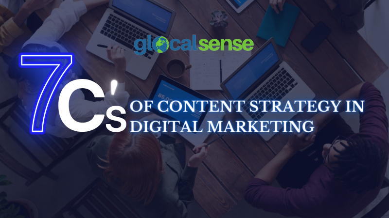 7 C’s of Content Strategy in Digital Marketing