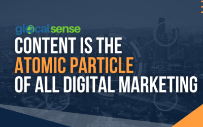 Content is the Atomic Particle of all Digital Marketing