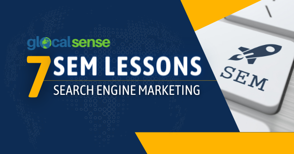 7 SEM Lessons | Search Engine Marketing